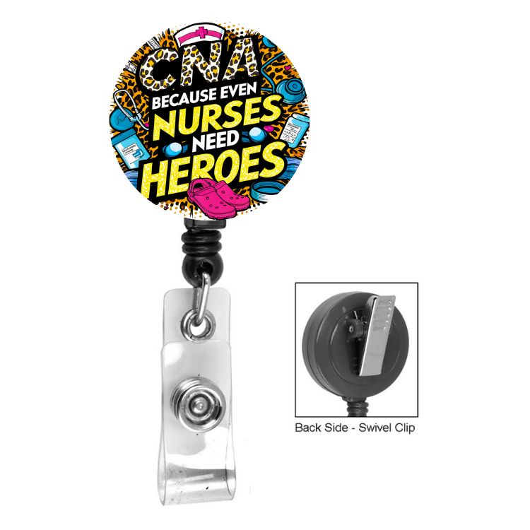 CNA Because Even Nurses Need Heroes Badge Reel