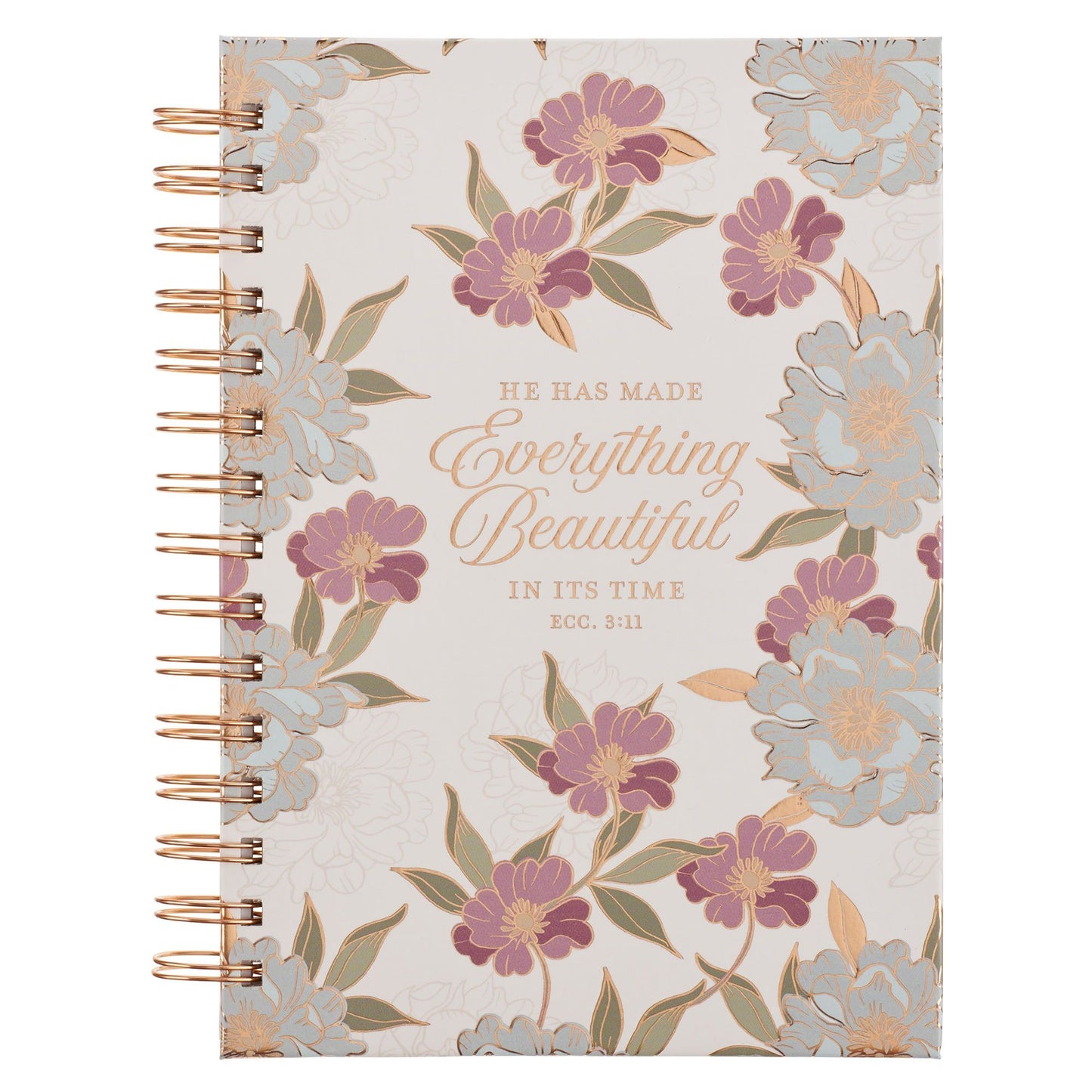 Jour nal Spiral-bound White Floral
Everything Beautiful Ecc. 3:11