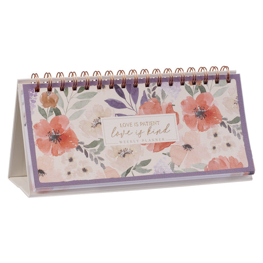 Weekly Planner Love is Patient Love is
Kind