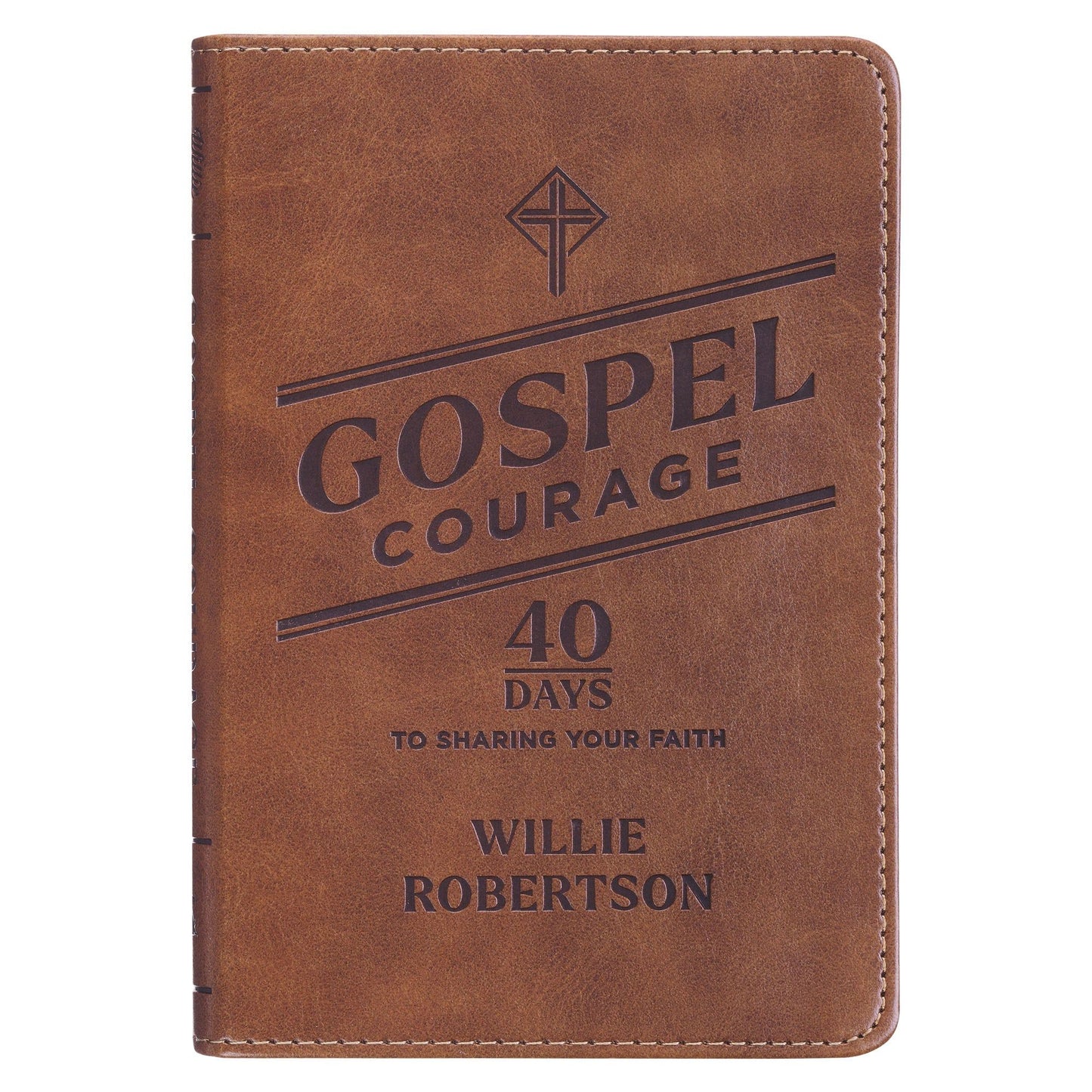 Gospel Courage; 40 Days to Sharing Your
Faith