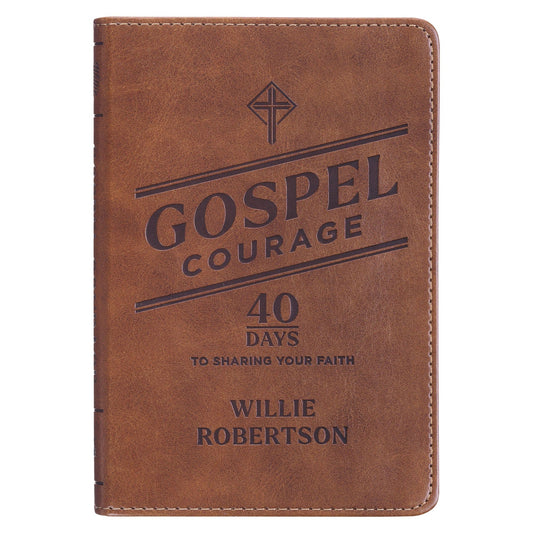 Gospel Courage; 40 Days to Sharing Your
Faith
