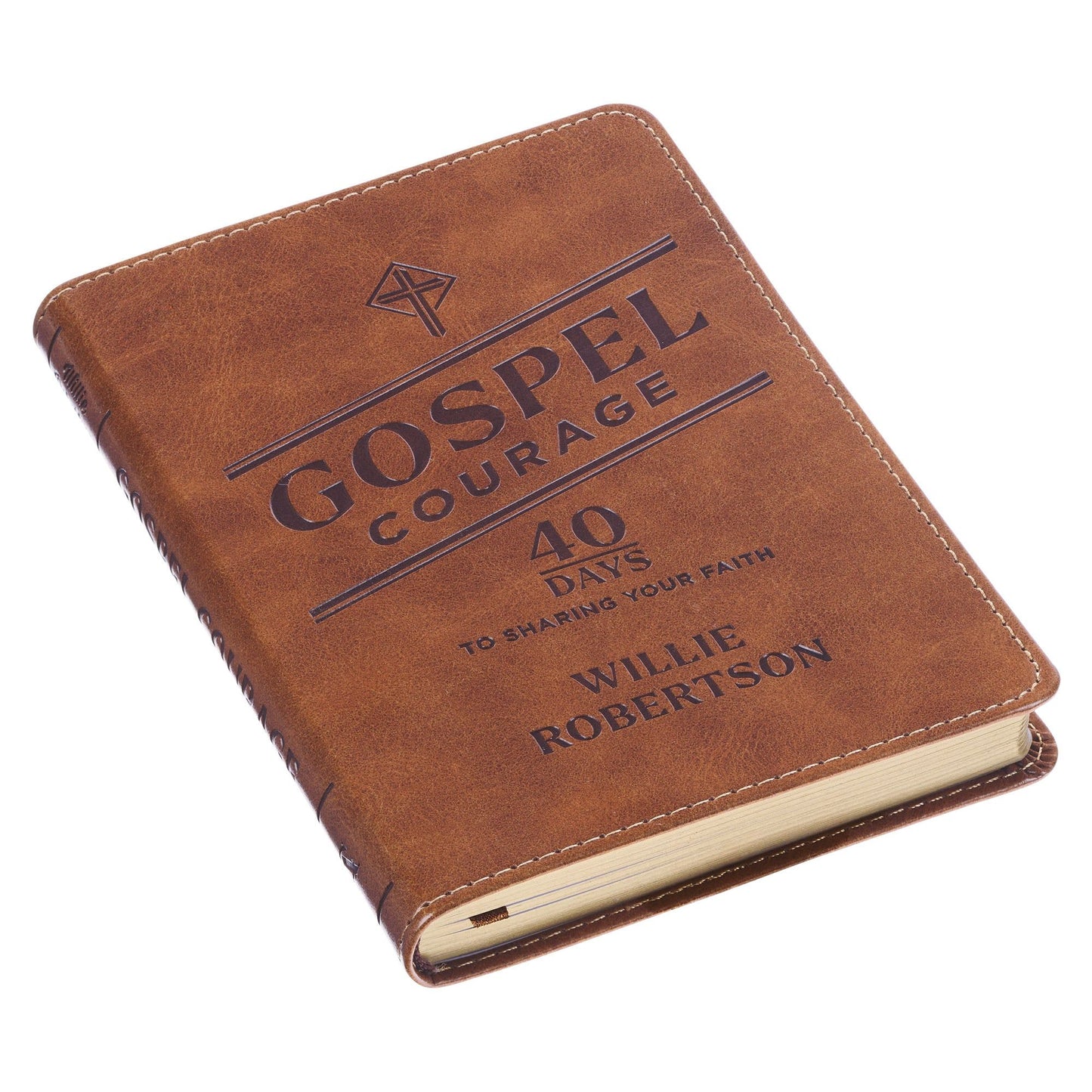 Gospel Courage; 40 Days to Sharing Your
Faith