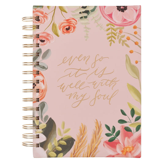 Journal Spiral-bound Even So It Is Well
With Your Soul